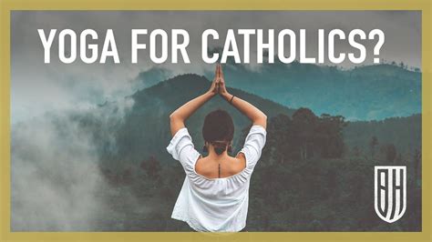 Yoga catholic answers