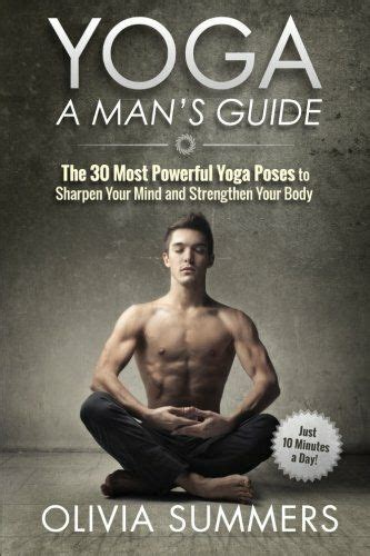 Yoga a mans guide by olivia summers. - Guide me through this barren land.