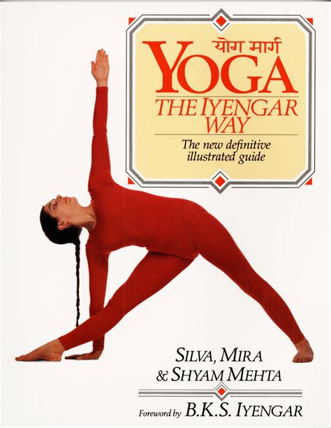 Yoga the iyengar way the new definitive illustrated guide. - Facultad de letras y ciencias humanas.