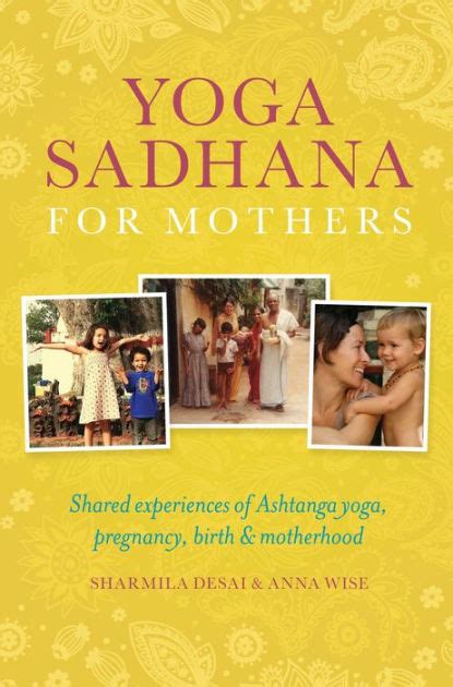 Read Online Yoga Sadhana For Mothers By Sharmila Desai
