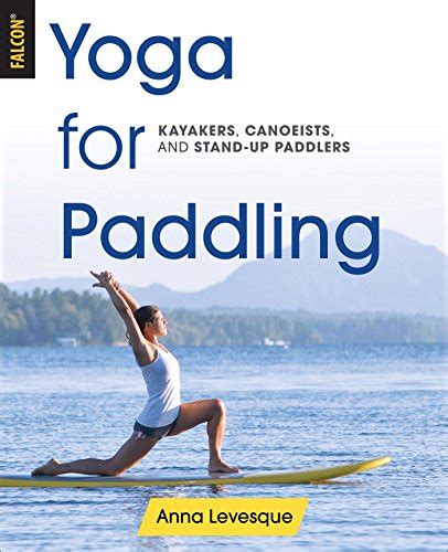 Full Download Yoga For Paddling By Anna Levesque