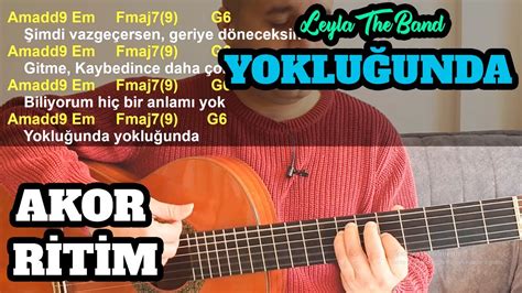 Yokluğunda - Leyla The Band - Doğru Akor