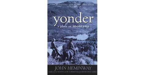 Read Online Yonder A Place In Montana By John Heminway