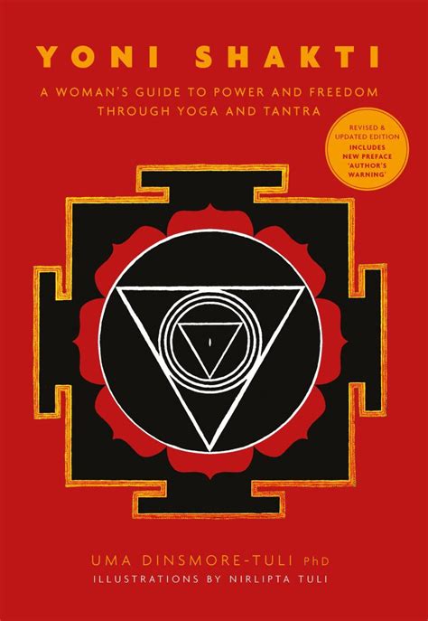 Read Yoni Shakti A Womans Guide To Power And Freedom Through Yoga And Tantra By Uma Dinsmoretuli
