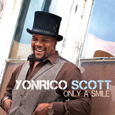 Yonrico Scott - Only A Smile