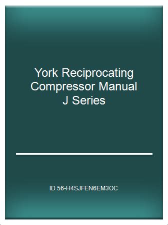 York reciprocating compressor manual j series. - John deere 85g gasoline trimmeredger oem operators manual.