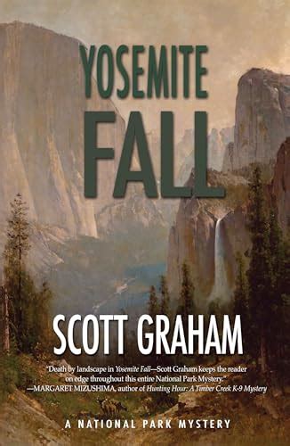 Read Online Yosemite Fall National Park Mystery Series By Scott Graham
