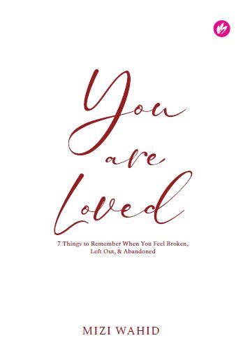 You Are Loved by Mizi Wahid Goodreads