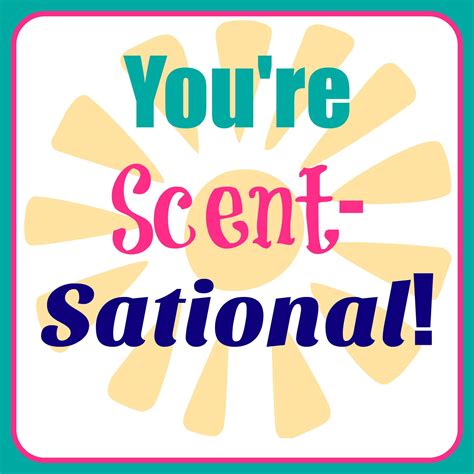 You Are Scentsational Free Printable