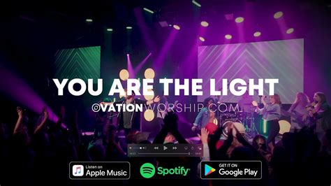 You Are The Light Official Live Music Video Ovation Worship