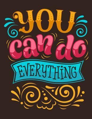 You Can Do Everything Inspirational Journal Diary Notebook