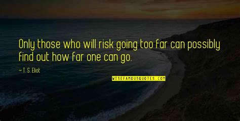 You Will Go Far Quotes: top 62 famous quotes about You Will Go Far