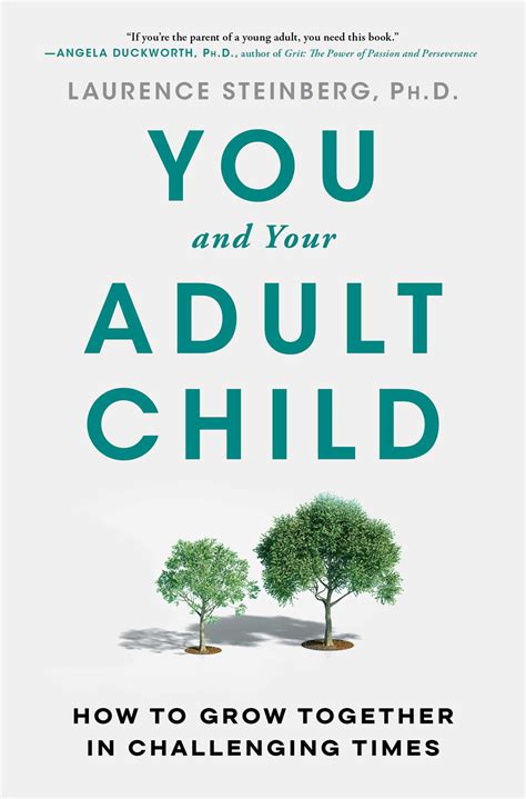 " You and Your Adult Child is a treasure for today's parents and their adult children! Steinberg helps us take a fresh look at the multiple changes in norms, time …