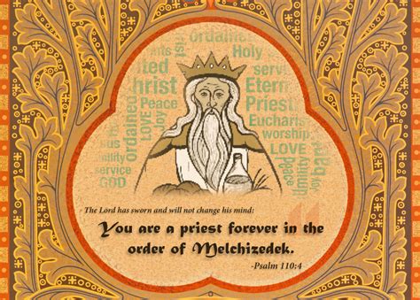 You are a priest forever, in the order of Melchizedek