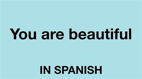 You are beautiful in spanish. Things To Know About You are beautiful in spanish. 