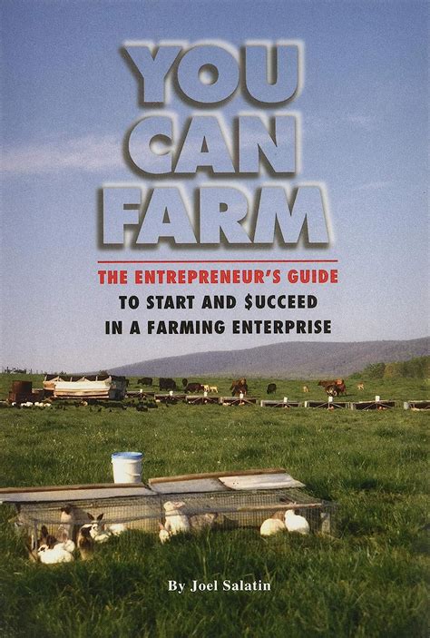 You can farm the entrepreneurs guide to start and succeed in a farming enterprise. - Journal dans la salle de classe.