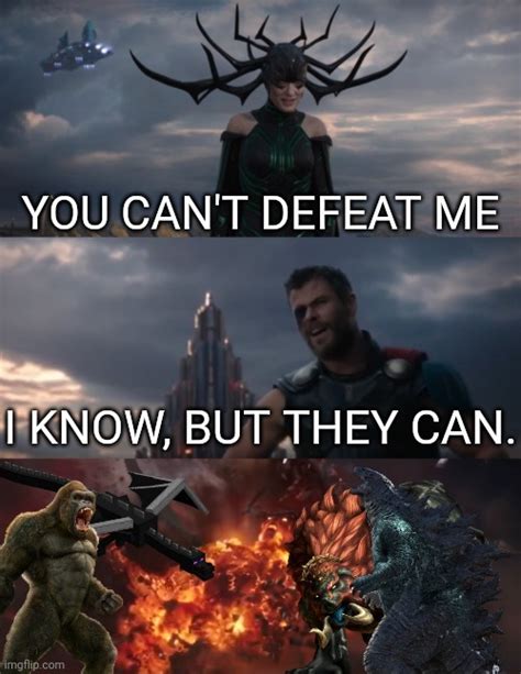 You can t defeat me meme. Blank You can't defeat me. template. Create. Make a Meme Make a GIF Make a Chart Make a Demotivational Flip Through Images. You can't defeat me. Template also called: i know, but he can. everyone knows thor ragnarok meme. Caption this Meme All Meme Templates. Template ID: 338131103. Format: jpg. Dimensions: 1004x1280 px. 