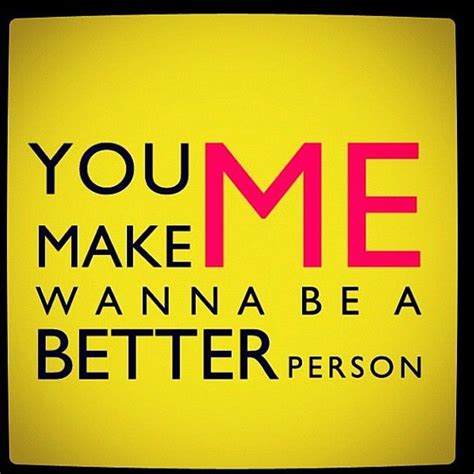 You make me better. Things To Know About You make me better. 