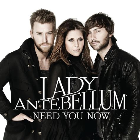 You need me now lady antebellum. Things To Know About You need me now lady antebellum. 
