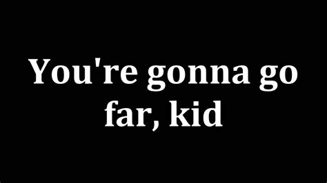 You re gonna go far kid lyrics. The Offspring · Song · 2023 