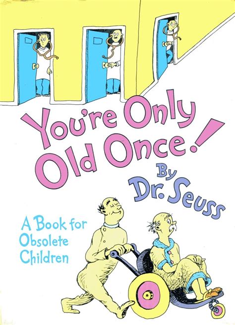 You re only old once dr seuss. - Huskee riding lawn mower repair manual.