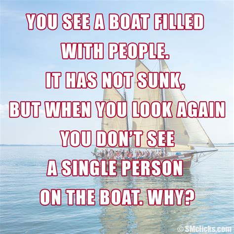 There are 1 answers to the question "You see a boat filled with people yet there isn't a single person on board. How is this possible? ". Find out what people are saying.