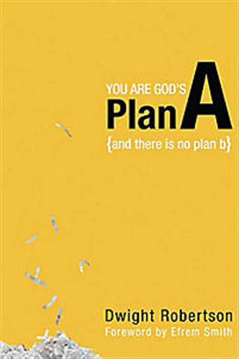 Download You Are Gods Plan A And There Is No Plan B By Dwight Robertson