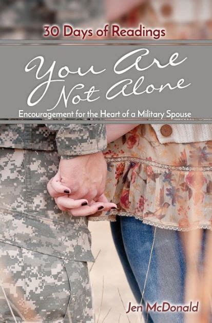 Full Download You Are Not Alone Encouragement For The Heart Of A Military Spouse By Jen Mcdonald