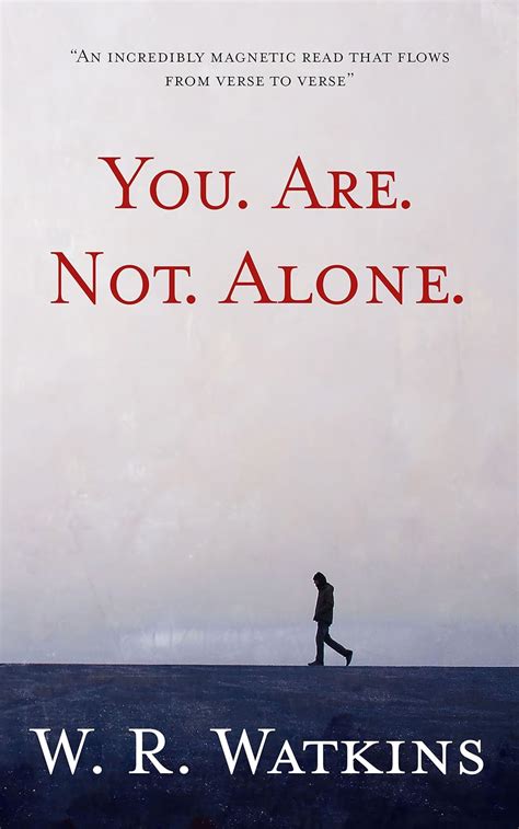 Read Online You Are Not Alone By Wr Watkins