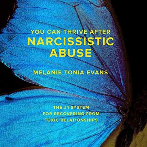 Read You Can Thrive After Narcissistic Abuse The 1 System For Recovering From Toxic Relationships By Melanie Tonia Evans
