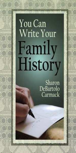 Full Download You Can Write Your Family History By Sharon Debartolo Carmack