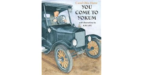 Full Download You Come To Yokum By Carol Otis Hurst