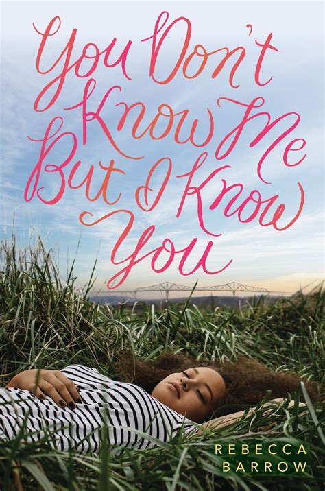 Read You Dont Know Me But I Know You By Rebecca Barrow
