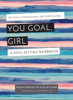Read Online You Goal Girl A Goalsetting Workbook By Meleah Bowles