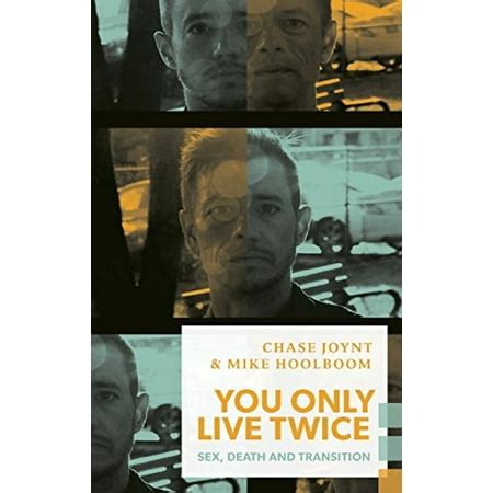 Full Download You Only Live Twice Sex Death And Transition Exploded Views By Chase Joynt