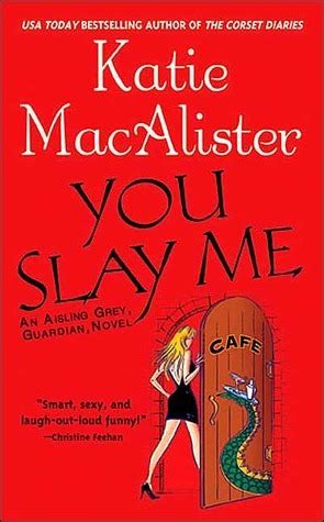 Full Download You Slay Me Aisling Grey 1 By Katie Macalister