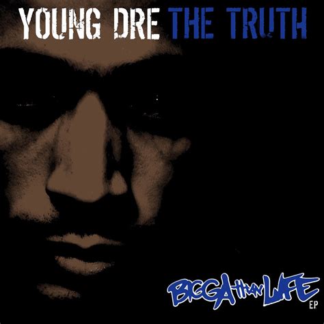 Young Dre the Truth - Wikipedia