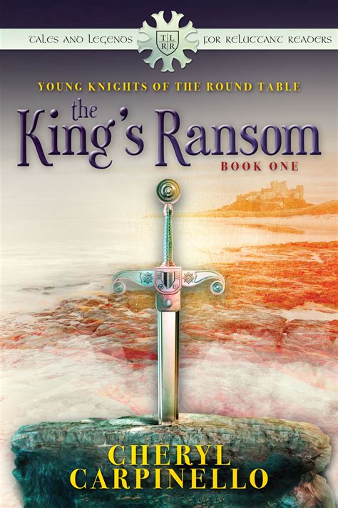 Read Young Knights Of The Round Table The Kings Ransom By Cheryl Carpinello