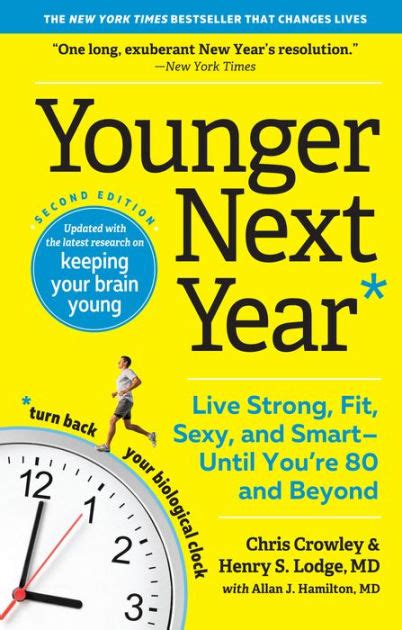 Read Younger Next Year Live Strong Fit Sexy And Smartuntil Youre 80 And Beyond By Chris Crowley