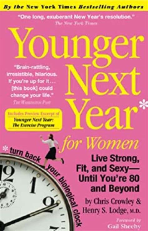 Read Online Younger Next Year For Women Live Strong Fit Sexy And Smartuntil Youre 80 And Beyond By Chris Crowley
