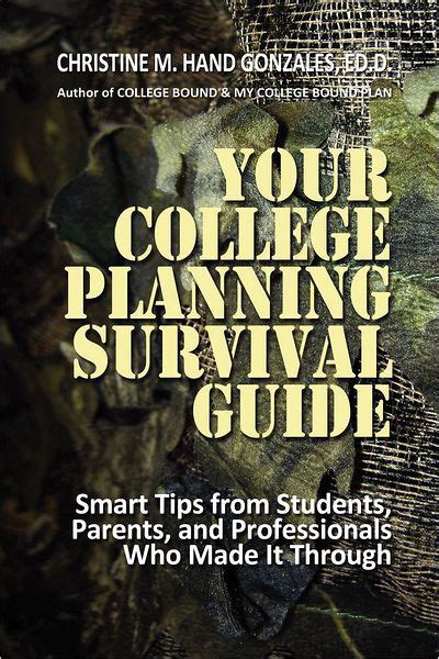 Your College Planning Survival Guide: Smart Tips From Students, Parents,  and Professionals Who Made It Through