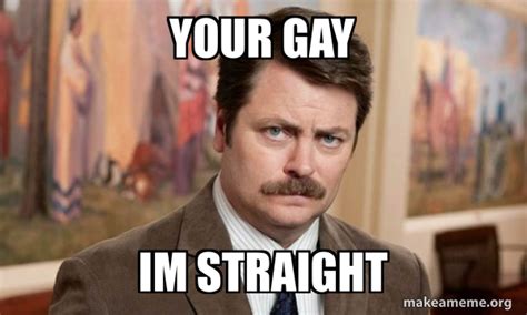 Your Gay Im Straight