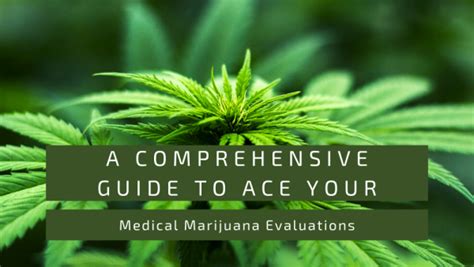 Your Quick and Easy Guide to Medical Marijuana Evaluations