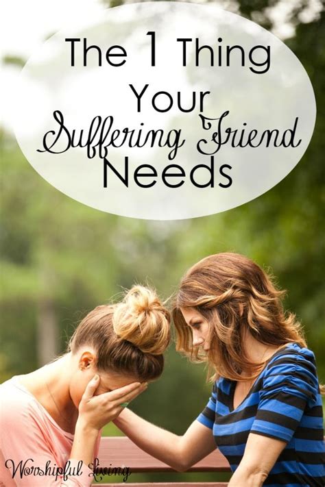 Your Suffering Friend Needs You! Here are Three Ways to Love …