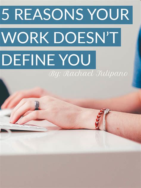 Your Work Doesn’t Define You — You Define Yourself - Medium