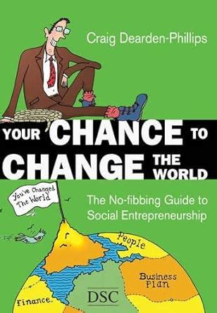 Your chance to change the world the no fibbing guide to social entrepreneurship. - Dbi sala fall arrest harness manual.