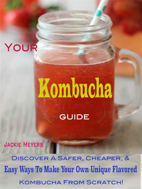Your kombucha guide by jackie meyers. - Analyse du système d'alimentation halder et chakrabarti.