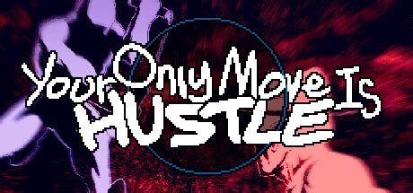 Your only move is hustle wiki. Your Only Move Is HUSTLE. Master your technique, execute flashy combos, and outsmart opponents across the world, frame-by-frame. Slow down the clock to fine-tune your fighting style in this … 