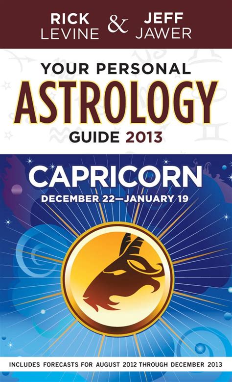 Your personal astrology guide 2013 capricorn by rick levine. - Leben, was war ich dir gut.