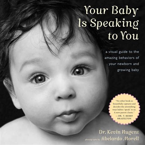 Read Online Your Baby Is Speaking To You A Visual Guide To The Amazing Behaviors Of Your Newborn And Growing Baby By Kevin Nugent